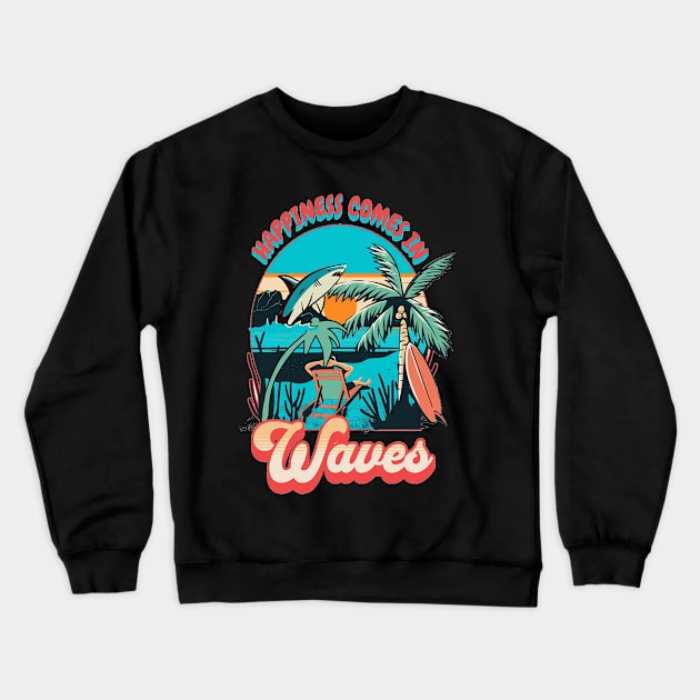 Happiness Comes In Waves, Hello Summer Vintage Funny Surfer Riding Surf Surfing Lover Gifts Crewneck Sweatshirt by Customo